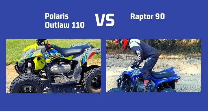 Outlaw 110 and Raptor 90 Comparison