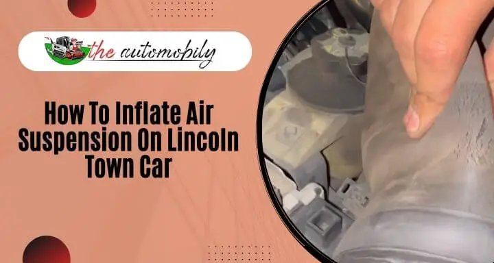 How To Inflate Air Suspension On Lincoln Town Car