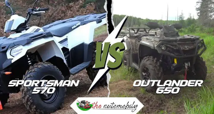 Sportsman 570 vs Outlander 650 – Which ATV Is Better!