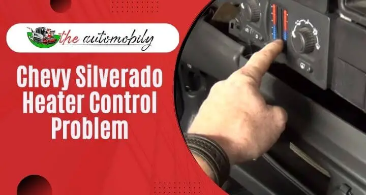 Chevy Silverado Heater Control Problem: Fixed!
