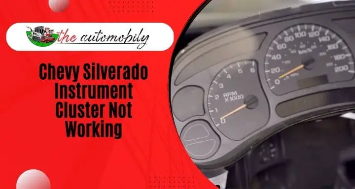 Chevy Silverado Instrument Cluster Not Working: Solved