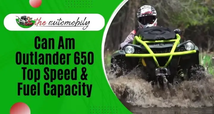 Can-Am Outlander 650 Top Speed & Fuel Capacity (Chart)