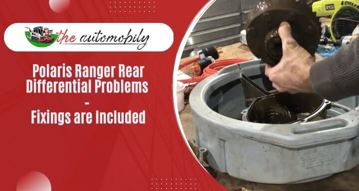 4 Polaris Ranger Rear Differential Problems And Solutions