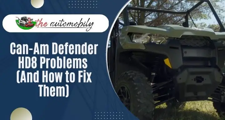 Can-Am Defender HD8 Problems (And How to Fix Them)
